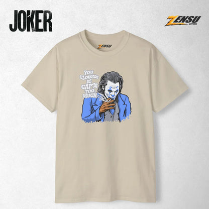 You Clowns Be Cap'n Too Much - Joker | Premium Kaos Streetwear Movie Z059