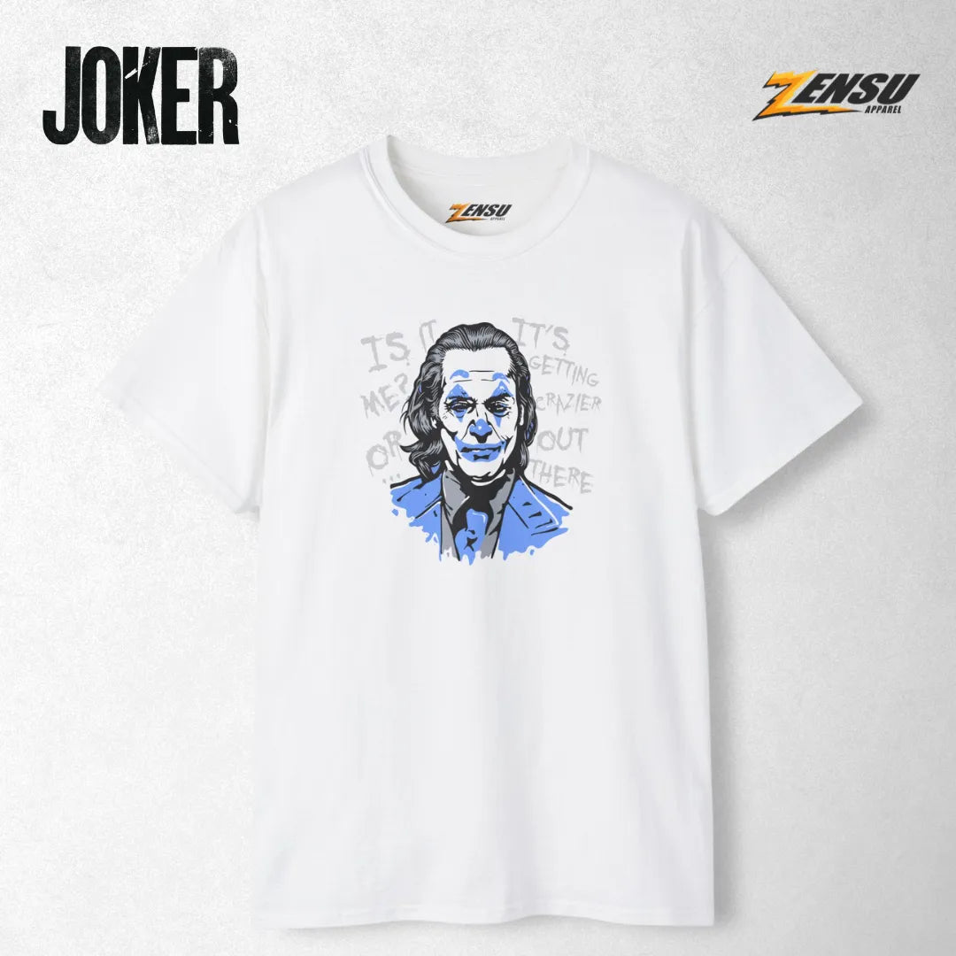 Is It Me or It's Getting Crazier Out There - Joker | Premium Kaos Streetwear Movie Z060