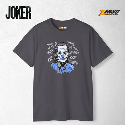 Is It Me or It's Getting Crazier Out There - Joker | Premium Kaos Streetwear Movie Z060