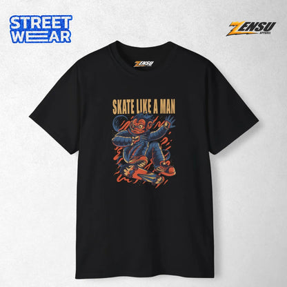 Skate Like a Man | Premium Kaos Urban Streetwear Z103