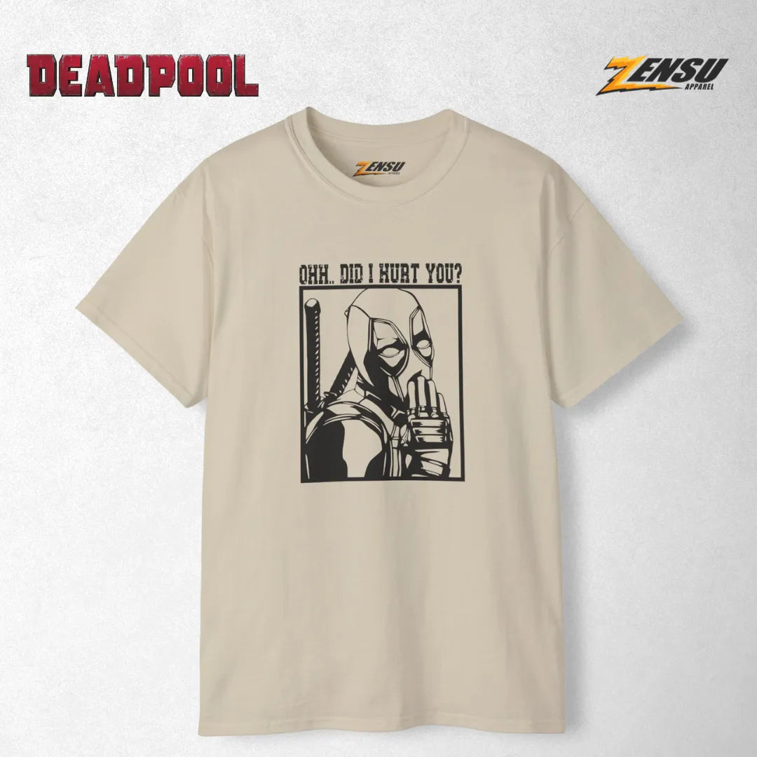 Oww... Did i hurt you? - Deadpool | Premium Kaos Streetwear Movie Z122