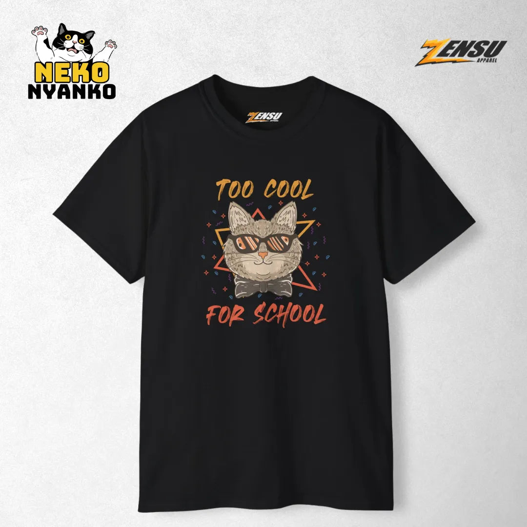 Too Cool for School - Neko Nyanko | Premium Kaos Kucing Streetwear Z123