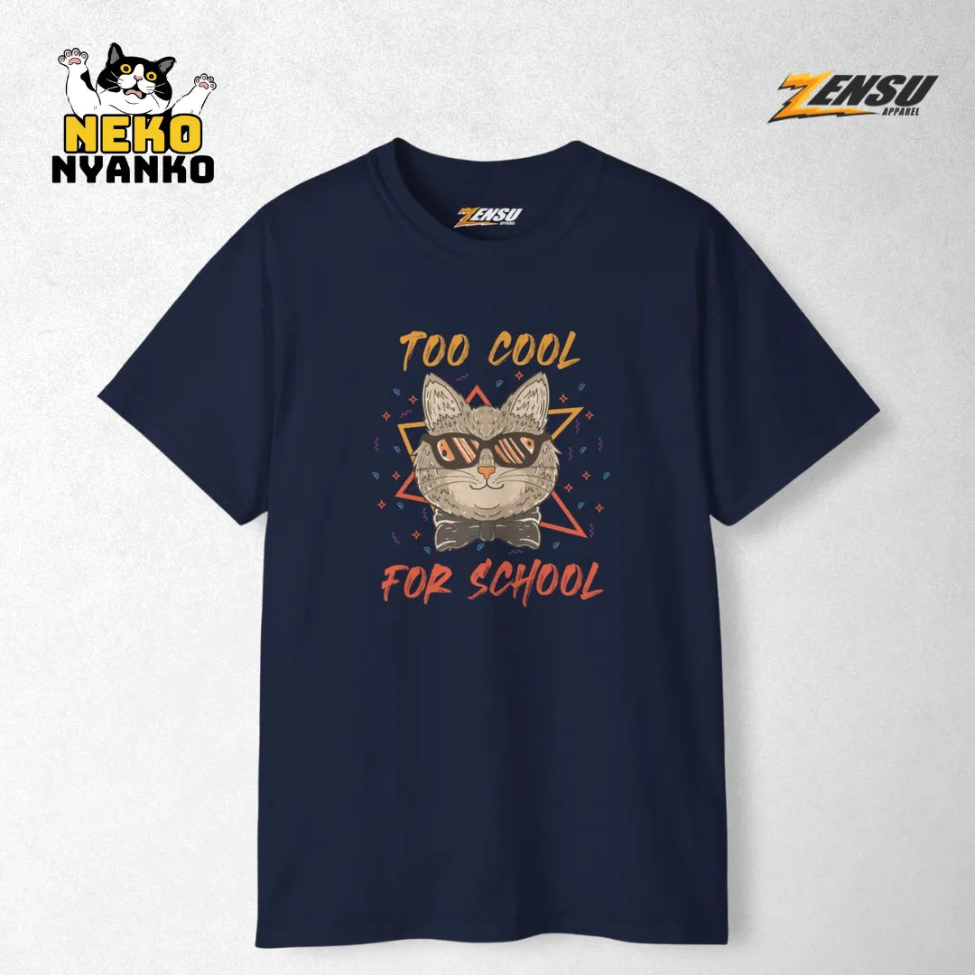 Too Cool for School - Neko Nyanko | Premium Kaos Kucing Streetwear Z123