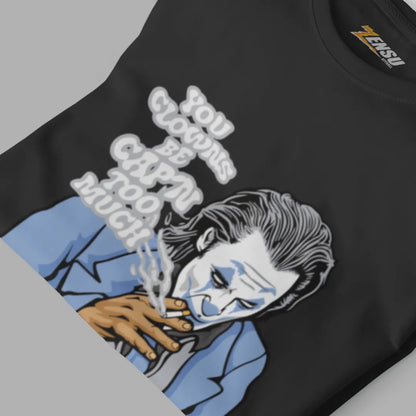 You Clowns Be Cap'n Too Much - Joker | Premium Kaos Streetwear Movie Z059