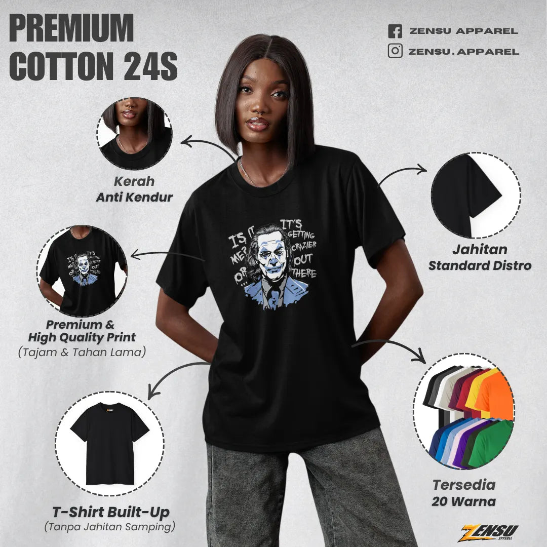 Is It Me or It's Getting Crazier Out There - Joker | Premium Kaos Streetwear Movie Z060