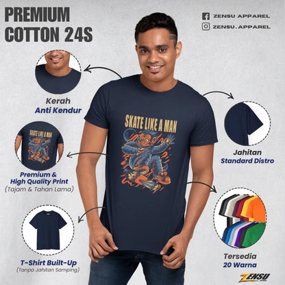 Skate Like a Man | Premium Kaos Urban Streetwear Z103